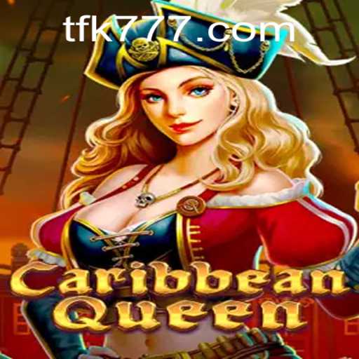 Experience the Adventure of CaribbeanQueen: A New Era of Gaming with FK777