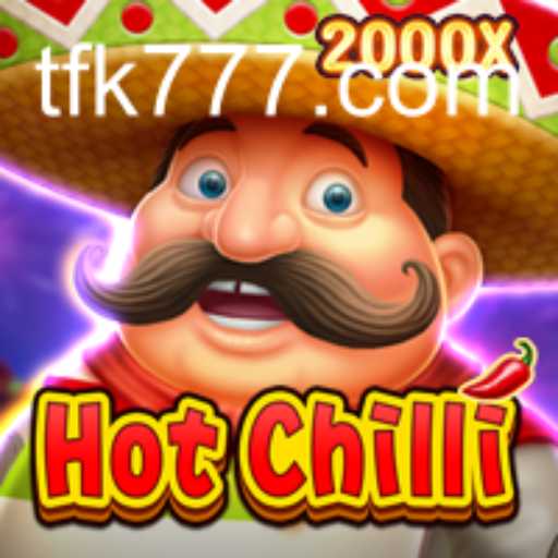 Spice Up Your Gaming Experience with HotChilli: A Complete Guide to the Thrilling World of FK777
